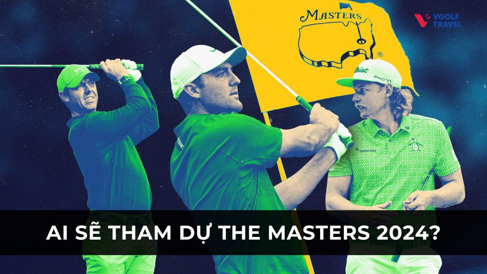 Ai sẽ tham dự The Masters 2024? - Tin tức mới nhất